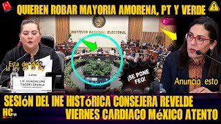 VIERNES CARDIACO ESÍON HISTÓRICA EN EL INE CONSEJERA QUIERE ROBAR AL PUEBLO REPRESENTACIÓN [upl. by Cattier]