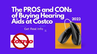 The PROs and CONs of Buying Hearing Aids at Costco [upl. by Ocirled]