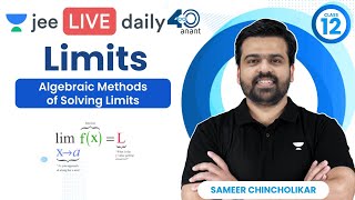 Limits L2  Algebraic Method of solving Limits  jee2024 jee2025 jeemaths sameerchincholikar [upl. by Adnamaa]