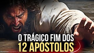 O TRÁGICO FIM dos 12 APÓSTOLOS de JESUS [upl. by Suckow]