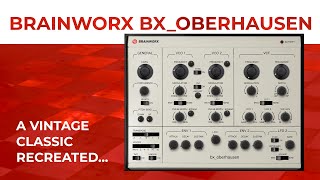 Brainworx bxoberhausen  analogue synthesizer plugin demo [upl. by Soiritos]