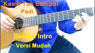 Belajar Gitar Padi Kasih Tak Sampai Intro Versi Mudah [upl. by Sauers69]