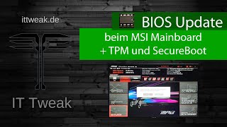 BIOS Update Tutorial für MSIMainboards  TPM und SecureBoot aktivieren [upl. by Giverin]