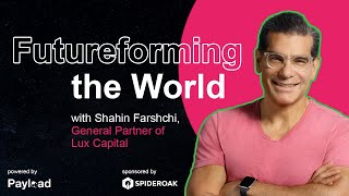 Futureforming the World with Shahin Farshchi Lux Capital [upl. by Garibull490]