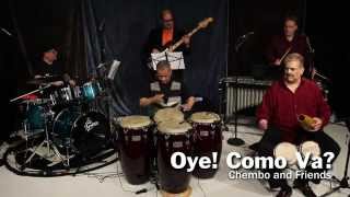 Chembo and Friends  Oye Como Va [upl. by Arinaid]