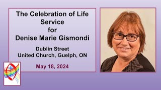 The Celebration of Life Service for Denise Marie Gismondi [upl. by Arakawa]