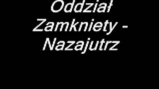 Oddział Zamknięty  Nazajutrz [upl. by Alben]