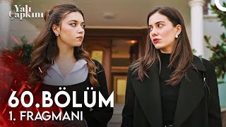 Yalı Çapkını 60 Bölüm 1 Fragmanı  Hayallerimde Ferit Yok [upl. by Seek]