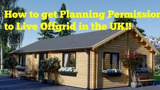 How to get Planning Permission to Live off grid UK how to live on your own land in the UK [upl. by Siegler211]