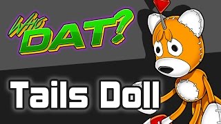 TAILS DOLL Sonic the Hedgehog  Who Dat Character Review [upl. by Yelreveb471]