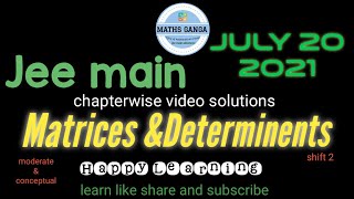 mathsganga jeemain2021 jeemaths Mathematics Solutions for jee main July 2021 from MatricesampDeterm [upl. by Nirehs366]