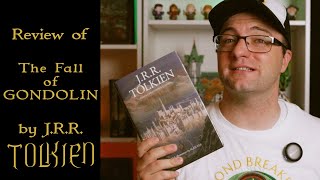 Review of the Fall of Gondolin by J R R Tolkien [upl. by Biagio]