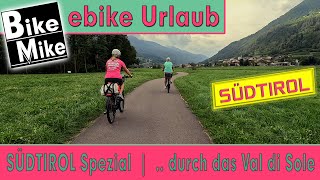 eBiken in SüdtirolTrentino  Einer der schönsten Radwege in den Alpen  BikeMike im Val di Sole [upl. by Rossie]