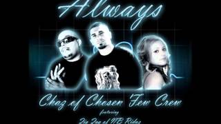 Chaz  Always Feat Zig Zag of NB Ridaz Reina Azteca [upl. by Bluefarb59]