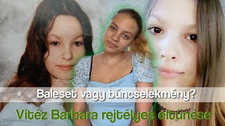 Baleset vagy bűncselekmény🕊 Vitéz Barbara rejtélyes eltűnése [upl. by Lissie652]