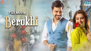 Berukhi  Full Movie  Junaid Khan Hiba Bukhari  Romantic Love Story  C4B1F [upl. by Kilam]