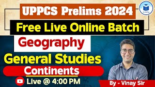 UPPCS Prelims 2024  Free Online Batch  Geography  Continents  CivilStap [upl. by Yelime]