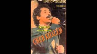 cheb khaled  ana bhar alia [upl. by Danya4]