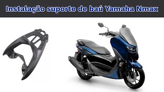 Instalação suporte de baú na Yamaha Nmax [upl. by Risteau]