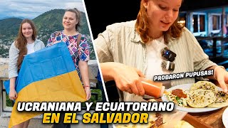 Ucraniana y Ecuatoriano en El Salvador probaron Pupusas por primera vez VeradeUcrania [upl. by Xino]