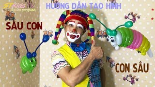 Bug Balloon Twisting  ST Balloon art  Bong bóng nghệ thuật CON SÂU  Chú hề st [upl. by Wilmott]