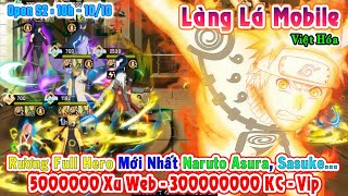 GAME 5611 Làng Lá Mobile OPEN S2  10H 1010  5000000 Xu Web  300M KC  Rương Full Hero HEOVKT [upl. by Nahgaem764]