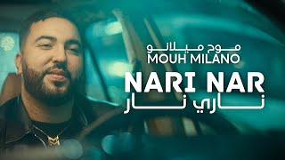 Mouh Milano  Nari Nar Official Music Video  موح ميلانو  ناري نار [upl. by Ryhpez]