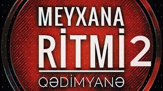 Meyxana Ritmi Qedimyane 2 Meyxana Minusi 2018 [upl. by Pedaias117]