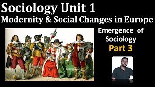 Sociology Paper 1  UPSC  Modernity and social changes in Europe Emergence of Sociology  Part3 [upl. by Adnalohs759]