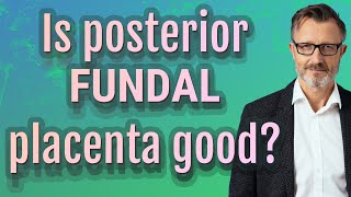 Is posterior Fundal placenta good [upl. by Hsiri]