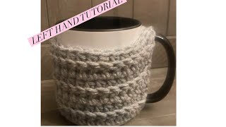 DIY Crochet Mug Sweater Cup Cozy  LEFT HAND tutorial  beginner friendly pattern [upl. by Chi]