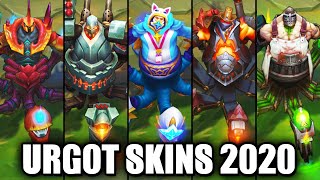 All Urgot Skins Spotlight 2020 League of Legends [upl. by Sleinad441]