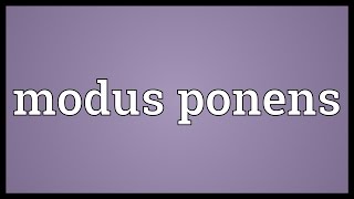 Modus ponens Meaning [upl. by Assenna]