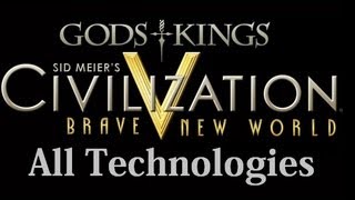 Civilization 5 All Technologies  Technology Quotes with Gods and Kings and Brave New World [upl. by Busey972]