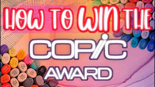 How to WIN the Copic Awards [upl. by Aleinad31]