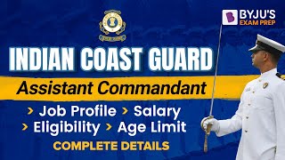 Assistant Commandant in Indian Coast Guard  Job Profile Salary  ICG AC Eligibility Age Limit [upl. by Olen]