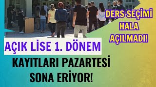 DİKKAT Açık Lise Kayıtları Pazartesi Sona Eriyor Ders Seçimi Yeni Kayıt Kayıt Yenileme [upl. by Aamsa]