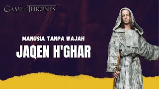 Siapakah Jaqen Hghar Manusia Tanpa Wajah [upl. by Israeli]