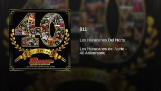 Los Huracanes Del Norte  911 Audio [upl. by Ahsinrev]