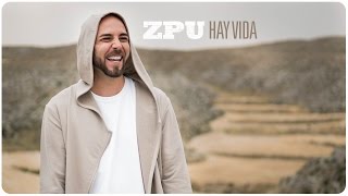 ZPU  Hay Vida Video Oficial [upl. by Diantha938]