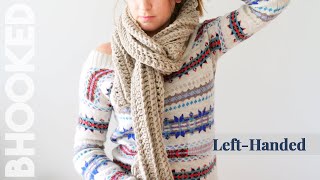 LeftHanded How to Crochet a Scarf for the Complete Beginner [upl. by Emirej]