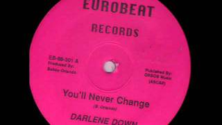 Darlene Down  Youll Never Change [upl. by Tips]