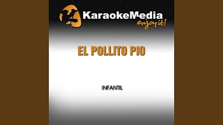 El Pollito Pio Karaoke Version In The Style Of Infantil [upl. by Kondon]