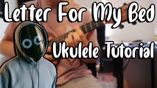 Letter For My Bed  BoyWithUke Ukulele Tutorial [upl. by Civ]