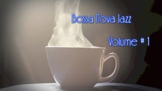 Bossa Nova Jazz Coffee Music JazzMusica Mix Playlist 2014 Collection 1 [upl. by Shevlo]