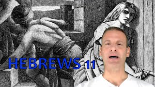 Hebrews Chapter 11 Summary and What God Wants From Us [upl. by Rabassa]