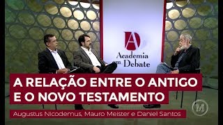 A relação entre o Antigo e o Novo Testamento  Augustus Nicodemus Mauro Meister e Daniel Santos [upl. by Fisher]