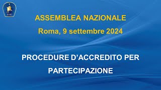 FISE Assemblea Elettiva 9 settembre 2024  Procedure di accreditamento [upl. by Leorsiy149]