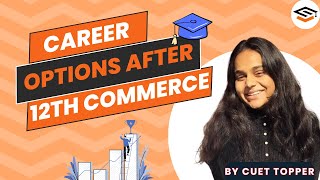 CAREER OPTIONS AFTER 12th COMMERCE🔥I UG COURSES I PROFESSIONAL COURSES I GOVT EXAMS I BY Meenal [upl. by Vastha755]