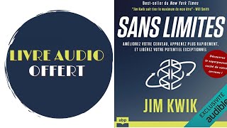 Livre Audio Offert Sans Limites Améliorez votre cerveau apprenez plus rapidement  Jim Kwik [upl. by Aicire950]